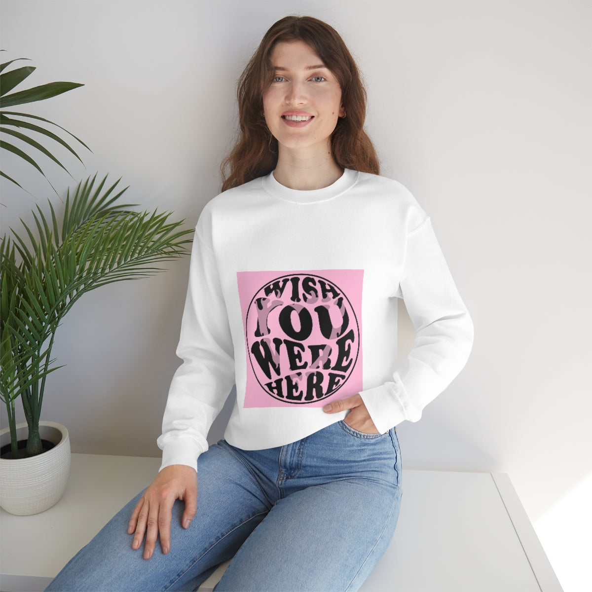 Wish you were... Crewneck Sweatshirt