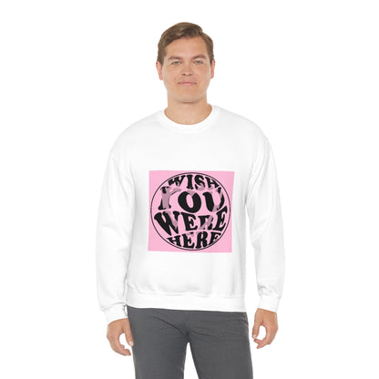 Wish you were... Crewneck Sweatshirt