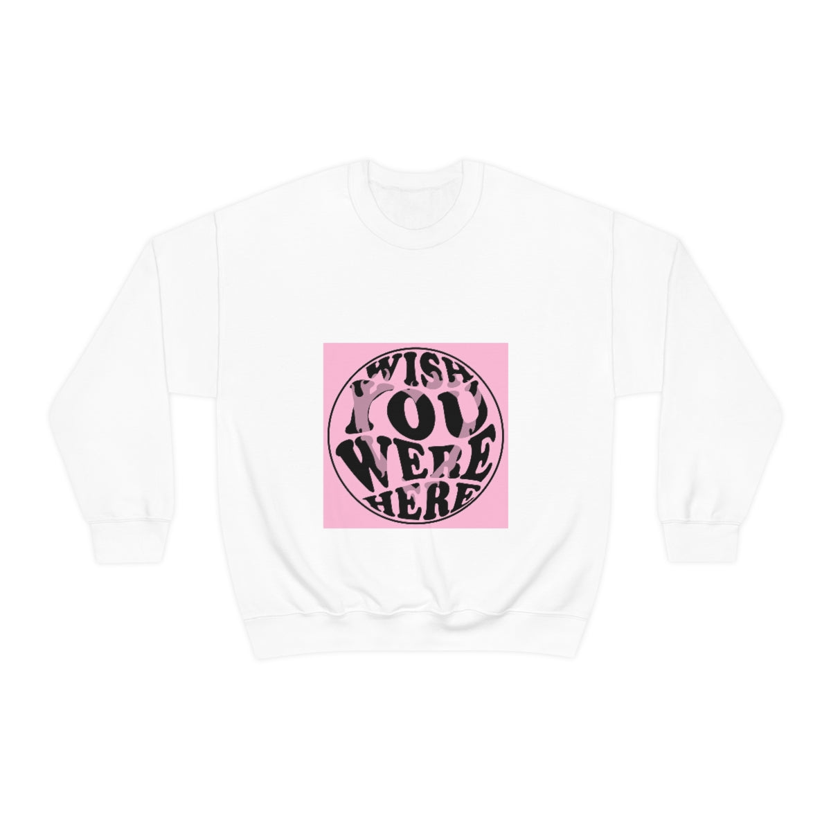 Wish you were... Crewneck Sweatshirt